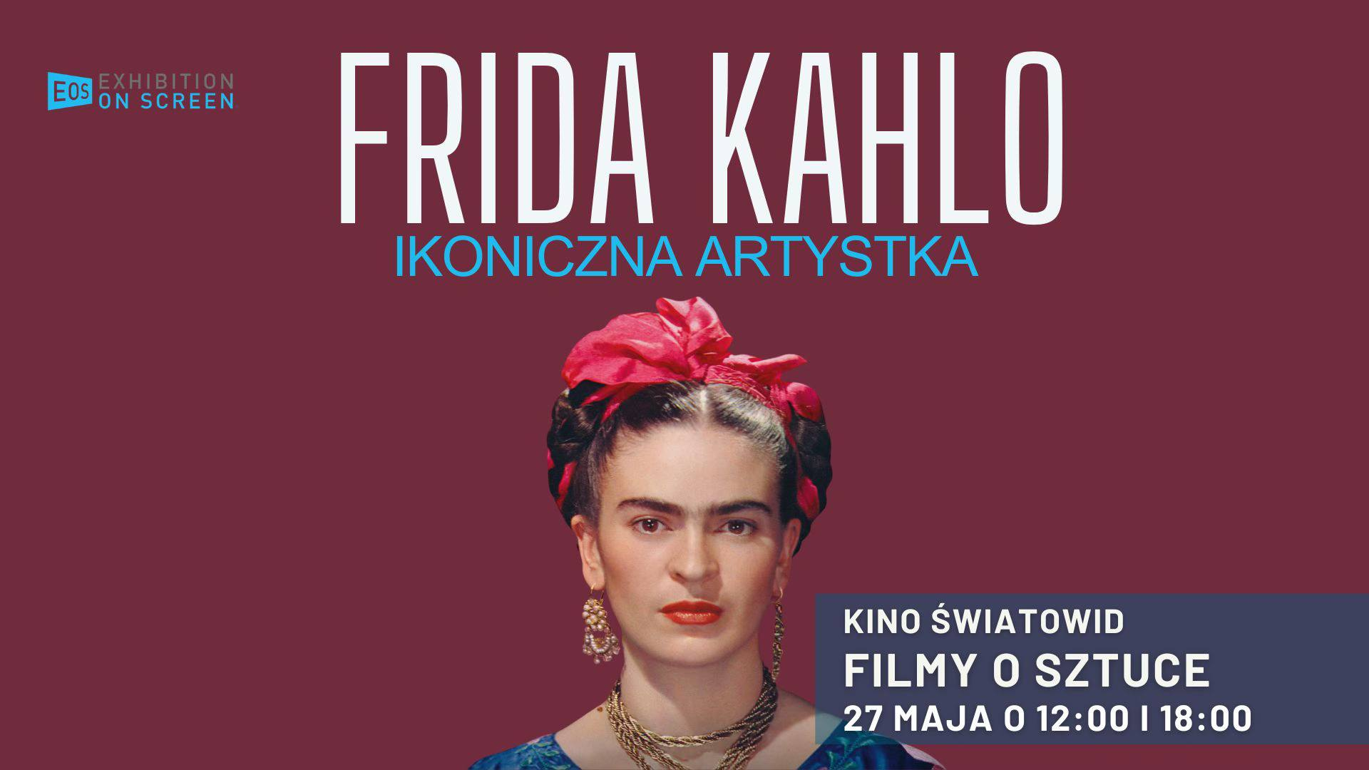 Filmy o sztuce: Frida Kahlo. Ikoniczna artystka